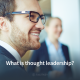 thought leadership and its relevance