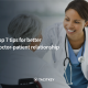 Ways to improve doctor-patient relationship in the Healthcare industry